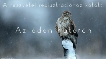 Újból bemutatásra kerül “Az éden határán”, Jakab Tibor természetfilmje